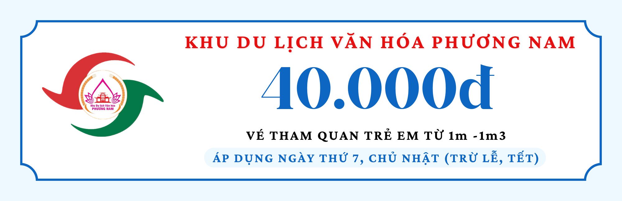 Vé tham quan trẻ em từ 1m-1m3 ngày thứ 7, chủ nhật (trừ các ngày Lễ, Tết)